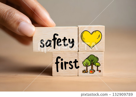 Safety first is important for a happy life Safety first is important for a happy life 132909789