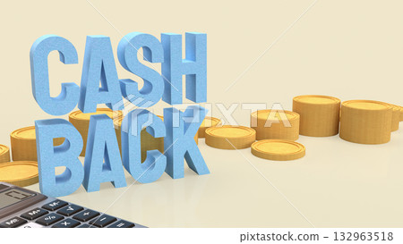 Cash Back Text with Coins and Calculator on Beige Background 3d render. Cash Back Text with Coins and Calculator on Beige Background 3d render. 132963518