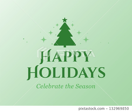 Happy Holidays Celebrate the Festive Season Happy Holidays Celebrate the Festive Season 132969850
