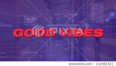 Displaying red GOOD VIBES text overlaying purple design showing network diagrams and server racks Displaying red GOOD VIBES text overlaying purple design showing network diagrams and server racks 132982321