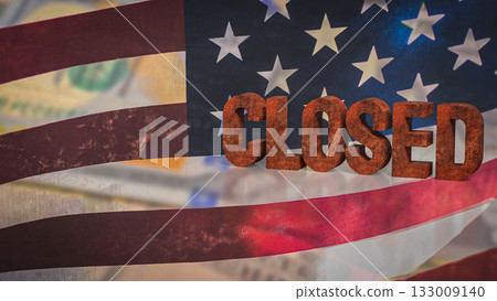 The Rusty Closed on USA flag for Business concept 3d Rendering. The Rusty Closed on USA flag for Business concept 3d Rendering. 133009140