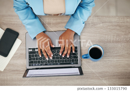 Woman, hands and laptop typing above for email, business proposal or digital report on office desk. Top view of female employee hand working on computer in communication or networking at workplace Woman, hands and laptop typing above for email, business proposal or digital report on office desk. Top view of female employee hand working on computer in communication or networking at workplace 133015790
