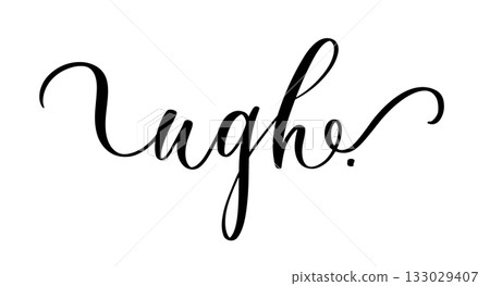 Stylish calligraphy word ugh in modern emotional inspirational style for lifestyle and decor 133029407
