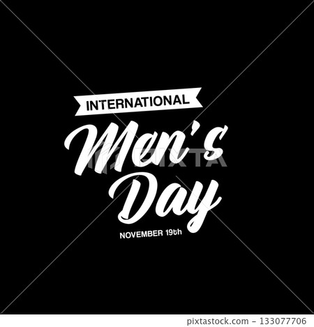 International Men's Day lettering banner. Black Men's Day logo isolated on black background. Happy mens day poster, banner and sticker. 19 november celebration International Men's Day lettering banner. Black Men's Day logo isolated on black background. Happy mens day poster, banner and sticker. 19 november celebration 133077706