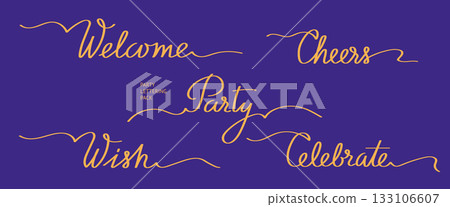 Party Calligraphy Words Set. Welcome, Cheers, Party, Wish, Celebrate 133106607