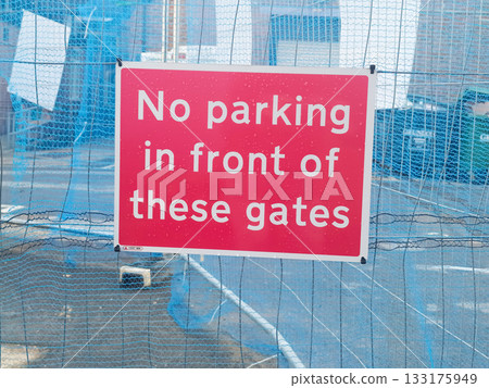 No Parking Sign on Construction Gate - Keep Clear Access, Temporary Site Fence No Parking Sign on Construction Gate - Keep Clear Access, Temporary Site Fence 133175949