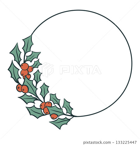 Hand drawn holly branch wreath with leaves and berries. Winter holiday round frame for greeting card, invitation, postcard Hand drawn holly branch wreath with leaves and berries. Winter holiday round frame for greeting card, invitation, postcard 133225447