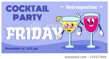 Retro cocktail party poster. Groovy alcoholic cocktails characters, positive friday night vibes. Bar invitation, clubbing ad banner, neoteric vector template 133227608