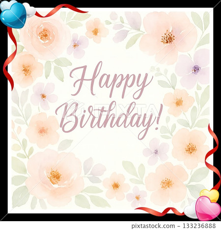 Elegant watercolor floral birthday greeting with soft pastel tones and poetic charm. 133236888