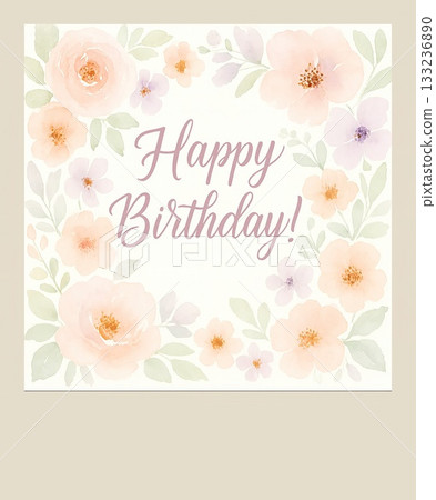 Elegant watercolor floral birthday greeting with soft pastel tones and poetic charm. 133236890