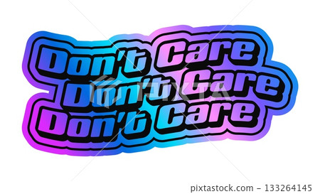 Do not care hologram vintage Y2K sticker or tag. Glossy hologram retro tag, metallic color foil Y2K vector label. Reflective iridescent vintage sticker or patch with retro typography 133264145