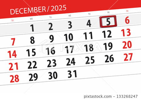 Calendar 2025, deadline, day, month, page, organizer, date, December, friday, number 5 Calendar 2025, deadline, day, month, page, organizer, date, December, friday, number 5 133268247