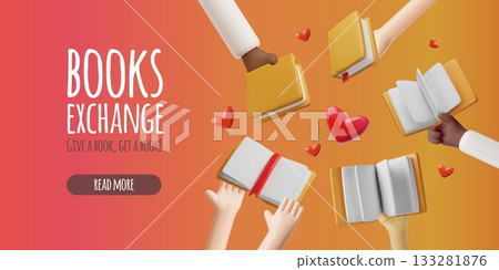 Books exchange 3D vector banner design, give a book get a book, literature in hands, booklovers, library or bookstore 133281876