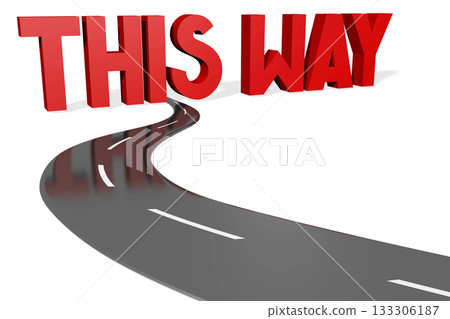 This way - road and red words on white background This way - road and red words on white background 133306187