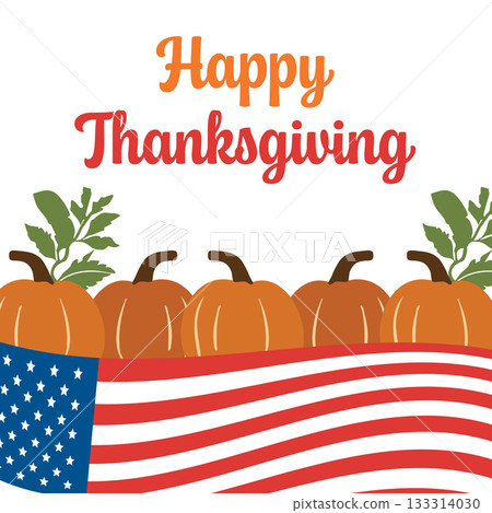 Happy Thanksgiving Pumpkins and American Flag Poster. Vector illustration. Happy Thanksgiving Pumpkins and American Flag Poster. Vector illustration. 133314030