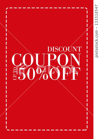 Flat coupon showing red background, white dashed border, bold white DISCOUNT COUPON UP TO 50% OFF Flat coupon showing red background, white dashed border, bold white DISCOUNT COUPON UP TO 50% OFF 133318547