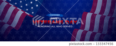 Happy Veterans Day Honoring All Who Served Banner Template. 11 November USA Veteran Day National Holiday Web Banner Background With American Flag For Brochure, Cover, Poster, Header, Greeting Card Happy Veterans Day Honoring All Who Served Banner Template. 11 November USA Veteran Day National Holiday Web Banner Background With American Flag For Brochure, Cover, Poster, Header, Greeting Card 133347456