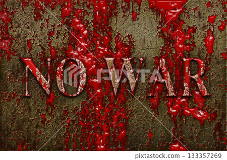 Anti-war image, NO WAR, bloody anti-war wall Anti-war image, NO WAR, bloody anti-war wall 133357269