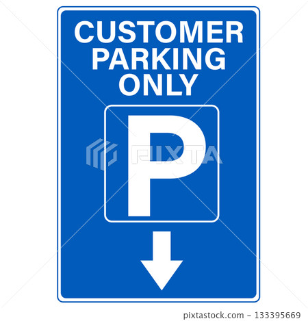 Customer parking only sign. It indicates that parking spaces is allocated only for paid customer. Parking for customers only area symbol. flat style. 133395669