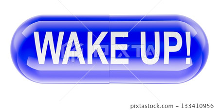 Wake Up, blue capsule pill. 3D rendering Wake Up, blue capsule pill. 3D rendering 133410956