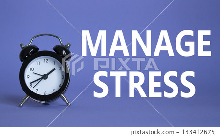 Manage stress symbol. Concept word Manage stress on Beautiful purple background with alarm clock. Medicine and Manage stress concept. Copy space Manage stress symbol. Concept word Manage stress on Beautiful purple background with alarm clock. Medicine and Manage stress concept. Copy space 133412675