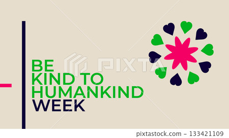 Celebrate Be Kind to Humankind Week, Kindness Counts 133421109