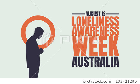 Loneliness Awareness Week Australia, You Are Not Alone Loneliness Awareness Week Australia, You Are Not Alone 133421299