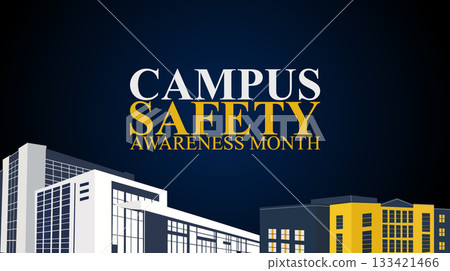 Campus Safety Awareness Month, Promoting Safe Learning Environments 133421466