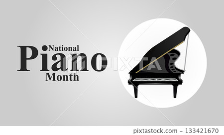 National Piano Month, Music, Creativity, and Harmony design templet National Piano Month, Music, Creativity, and Harmony design templet 133421670