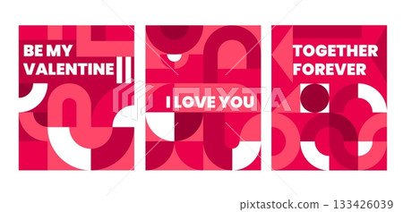 Valentines day holiday posters or greetings with geometric shapes pattern in shades of pink, red, white. Vector cards contains romantic messages like be my valentine, I love you, and together forever Valentines day holiday posters or greetings with geometric shapes pattern in shades of pink, red, white. Vector cards contains romantic messages like be my valentine, I love you, and together forever 133426039