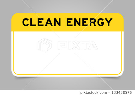 Label banner that have yellow headline with word clean energy and white copy space, on gray background 133438576