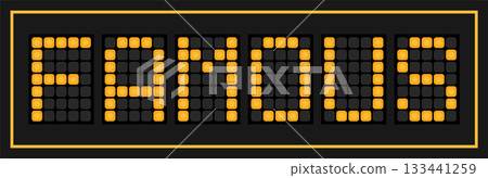 Orange color led banner in word famous on black background Orange color led banner in word famous on black background 133441259