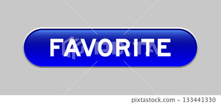 Blue color capsule shape button with word favorite on gray background Blue color capsule shape button with word favorite on gray background 133441330