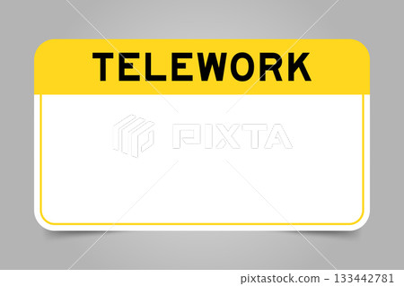 Label banner that have yellow headline with word telework and white copy space, on gray background 133442781
