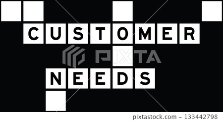Alphabet letter in word customer needs on crossword puzzle background 133442798