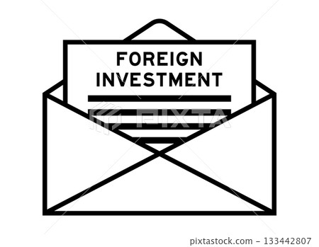 Envelope and letter sign with word foreign investment as the headline Envelope and letter sign with word foreign investment as the headline 133442807