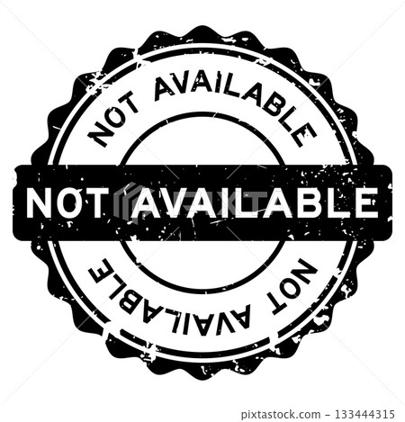 Grunge black not available word round rubber seal stamp on white background Grunge black not available word round rubber seal stamp on white background 133444315