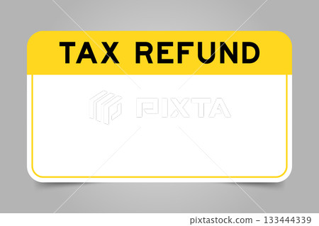 Label banner that have yellow headline with word tax refund and white copy space, on gray background 133444339