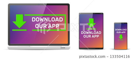 Realistic laptop, tablet and smartphone with text on screen download our app. Electronic touchscreen. Application loading. Computer monitor. Phone interface. Vector device mockups set Realistic laptop, tablet and smartphone with text on screen download our app. Electronic touchscreen. Application loading. Computer monitor. Phone interface. Vector device mockups set 133504116