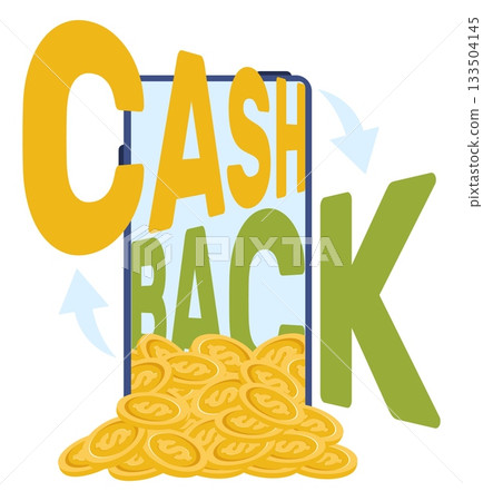 Mobile phone with gold cash coins and words cashback. Promotion offer. Smartphone screen. Sale discount. Commerce transaction arrow. Bonus for purchase. Vector concept of money return 133504145
