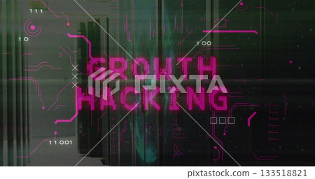 Displaying magenta GROWTH HACKING glitching over servers at data center, with neon circuit graphics Displaying magenta GROWTH HACKING glitching over servers at data center, with neon circuit graphics 133518821