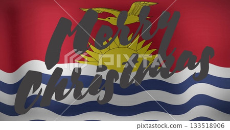 Displaying dark gray cursive Merry Christmas text over Kiribati flag in graphic design Displaying dark gray cursive Merry Christmas text over Kiribati flag in graphic design 133518906
