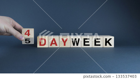 4 or 5 day week. The cubes form the choice words 4 or 5 day week. 4 or 5 day week. The cubes form the choice words 4 or 5 day week. 133537403