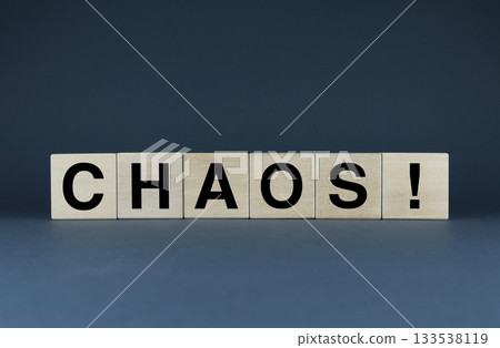 Chaos. Cubes form the word Chaos. The broad concept of the word Chaos Chaos. Cubes form the word Chaos. The broad concept of the word Chaos 133538119