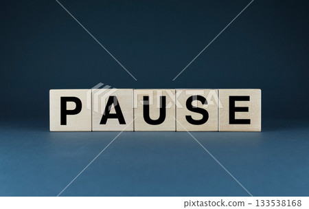 Pause. Cubes form the word Pause. The extensive concept of the word Pause Pause. Cubes form the word Pause. The extensive concept of the word Pause 133538168