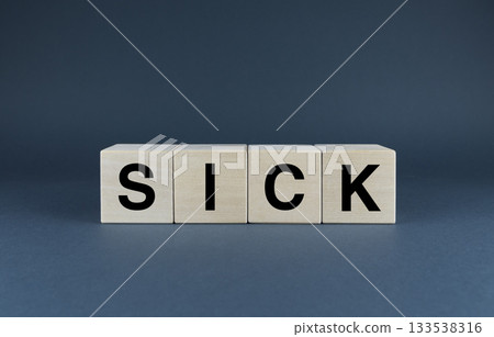 Sick. Cubes form the word Sick. 133538316