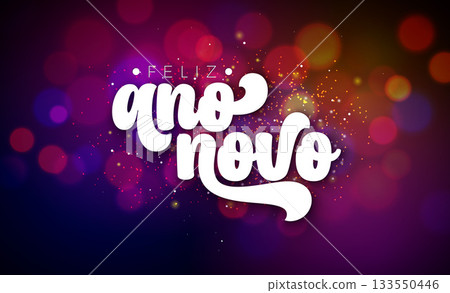 Happy New Year Banner with White Typography Lettering on Shiny Bokeh Light Background. Feliz Ano Novo Portuguese Language Vector Christmas Holiday Illustration for Greeting Card, Calendar, Flyer Happy New Year Banner with White Typography Lettering on Shiny Bokeh Light Background. Feliz Ano Novo Portuguese Language Vector Christmas Holiday Illustration for Greeting Card, Calendar, Flyer 133550446