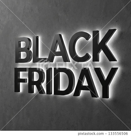 Backlit Black Friday Typography on Grey Wall Backlit Black Friday Typography on Grey Wall 133556506