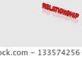 Relationship Text in Bold Red Letters on White Background 3d render. 133574256