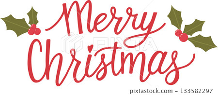 Merry Christmas Red Hand Lettering Inscription with Holly for Winter Holiday Design. Calligraphy Vector Illustration Merry Christmas Red Hand Lettering Inscription with Holly for Winter Holiday Design. Calligraphy Vector Illustration 133582297